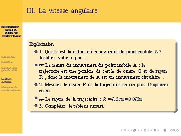 III. La vitesse angulaire MOUVEMENT DE ROTATION D’UN CORPS SOLIDE Introduction Définition Repérage d’un III. La vitesse angulaire MOUVEMENT DE ROTATION D’UN CORPS SOLIDE Introduction Définition Repérage d’un