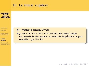 III. La vitesse angulaire MOUVEMENT DE ROTATION D’UN CORPS SOLIDE Introduction Définition Repérage d’un III. La vitesse angulaire MOUVEMENT DE ROTATION D’UN CORPS SOLIDE Introduction Définition Repérage d’un