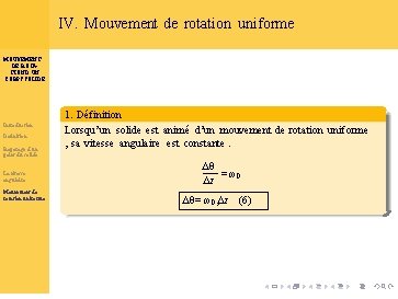 IV. Mouvement de rotation uniforme MOUVEMENT DE ROTATION D’UN CORPS SOLIDE Introduction Définition Repérage IV. Mouvement de rotation uniforme MOUVEMENT DE ROTATION D’UN CORPS SOLIDE Introduction Définition Repérage