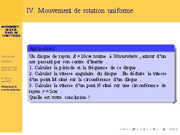 IV. Mouvement de rotation uniforme MOUVEMENT DE ROTATION D’UN CORPS SOLIDE Application 1 Introduction IV. Mouvement de rotation uniforme MOUVEMENT DE ROTATION D’UN CORPS SOLIDE Application 1 Introduction