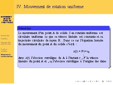IV. Mouvement de rotation uniforme MOUVEMENT DE ROTATION D’UN CORPS SOLIDE Remarque Introduction Définition IV. Mouvement de rotation uniforme MOUVEMENT DE ROTATION D’UN CORPS SOLIDE Remarque Introduction Définition