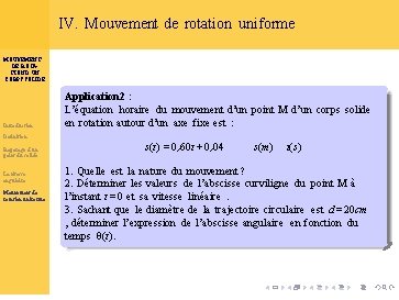 IV. Mouvement de rotation uniforme MOUVEMENT DE ROTATION D’UN CORPS SOLIDE Introduction Application 2 IV. Mouvement de rotation uniforme MOUVEMENT DE ROTATION D’UN CORPS SOLIDE Introduction Application 2
