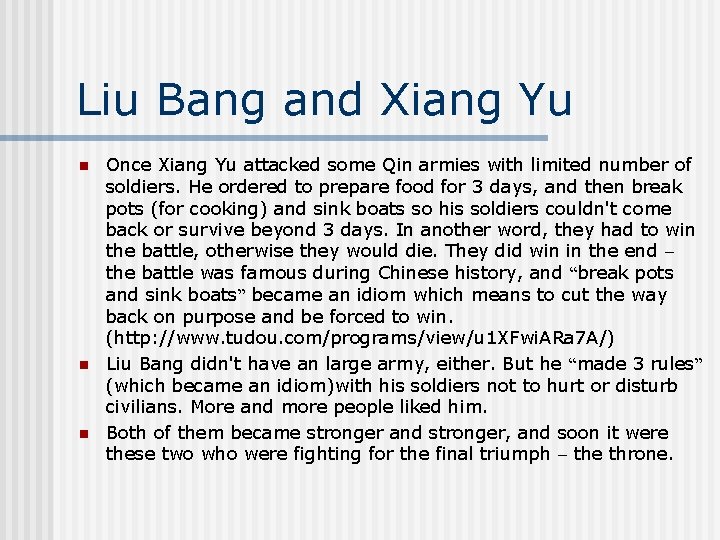 Liu Bang and Xiang Yu n n n Once Xiang Yu attacked some Qin