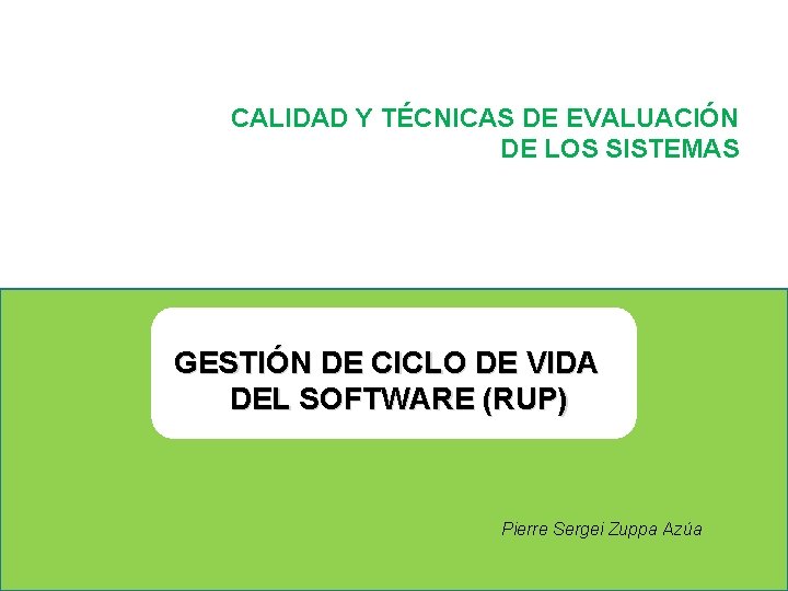 CALIDAD Y TÉCNICAS DE EVALUACIÓN DE LOS SISTEMAS GESTIÓN DE CICLO DE VIDA DEL