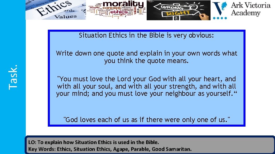 Task. Situation Ethics in the Bible is very obvious: Write down one quote and