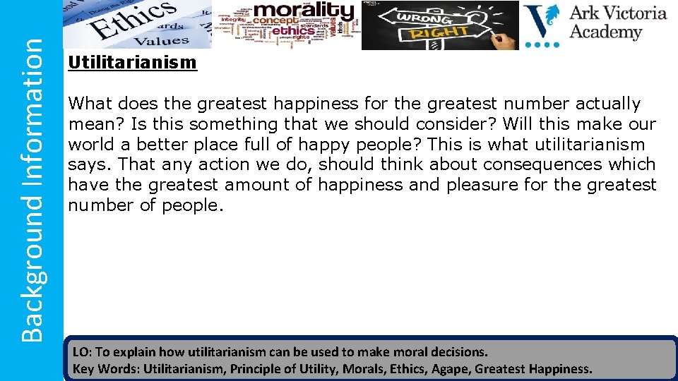 Background Information Utilitarianism What does the greatest happiness for the greatest number actually mean?