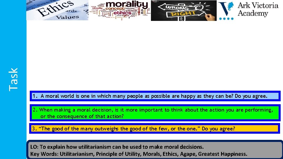 Task 1. A moral world is one in which many people as possible are