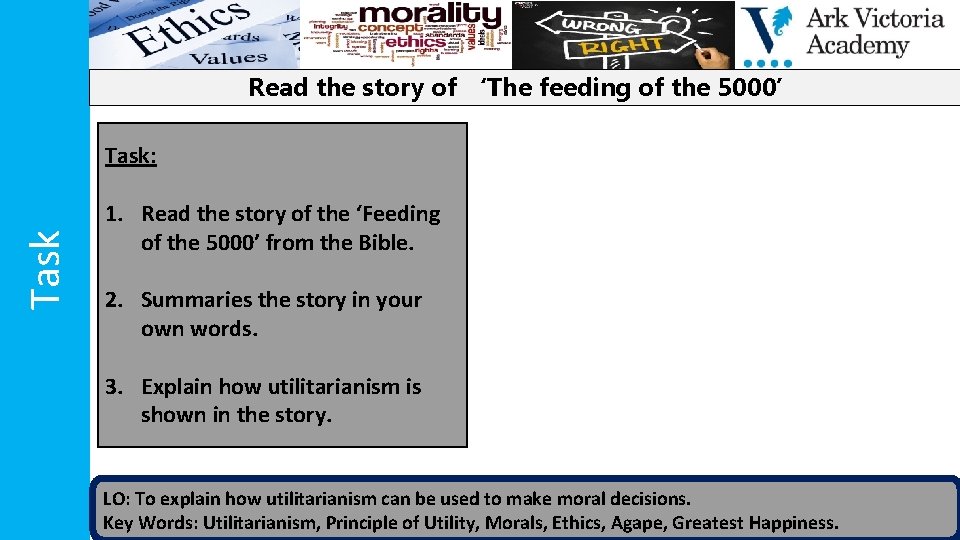 Read the story of ‘The feeding of the 5000’ Task: 1. Read the story