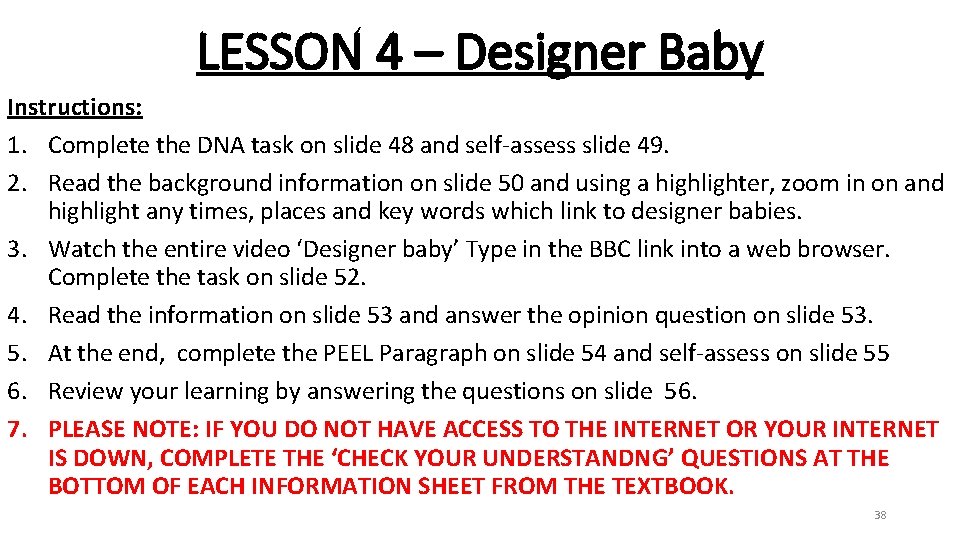 LESSON 4 – Designer Baby Instructions: 1. Complete the DNA task on slide 48