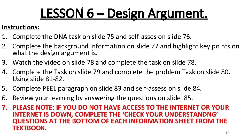 LESSON 6 – Design Argument. Instructions: 1. Complete the DNA task on slide 75