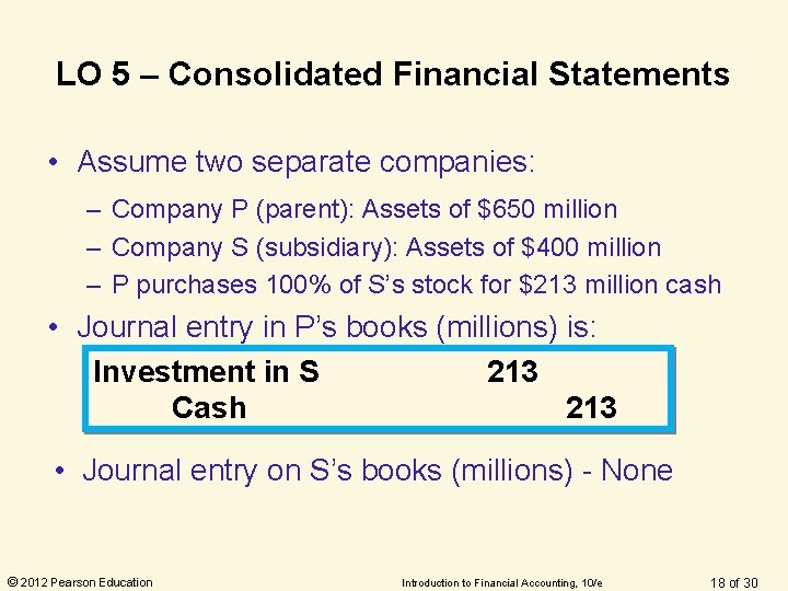 LO 5 – Consolidated Financial Statements • Assume two separate companies: – Company P LO 5 – Consolidated Financial Statements • Assume two separate companies: – Company P