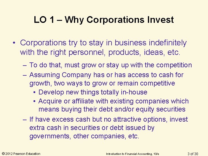 LO 1 – Why Corporations Invest • Corporations try to stay in business indefinitely LO 1 – Why Corporations Invest • Corporations try to stay in business indefinitely