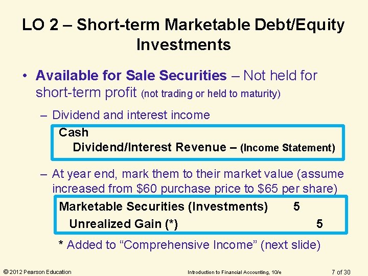 LO 2 – Short-term Marketable Debt/Equity Investments • Available for Sale Securities – Not LO 2 – Short-term Marketable Debt/Equity Investments • Available for Sale Securities – Not