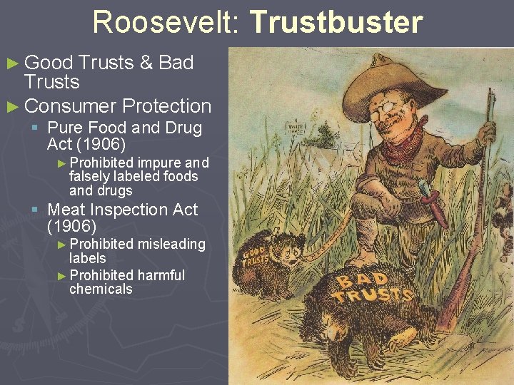 Roosevelt: Trustbuster ► Good Trusts & Bad Trusts ► Consumer Protection § Pure Food