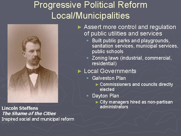 Progressive Political Reform Local/Municipalities ► Assert more control and regulation of public utilities and