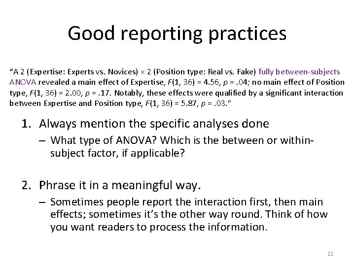 Good reporting practices “A 2 (Expertise: Experts vs. Novices) × 2 (Position type: Real