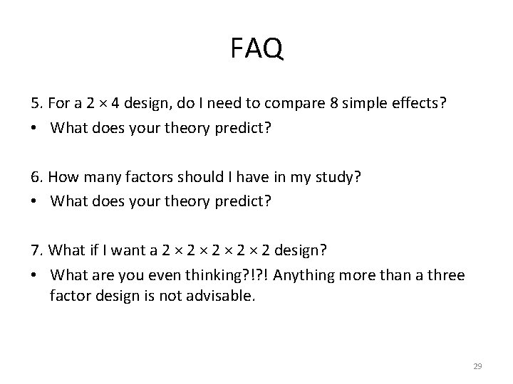 FAQ 5. For a 2 × 4 design, do I need to compare 8