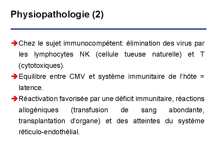 Physiopathologie (2) è Chez le sujet immunocompétent: élimination des virus par les lymphocytes NK