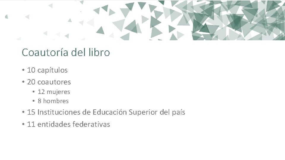 Coautoría del libro • 10 capítulos • 20 coautores • 12 mujeres • 8