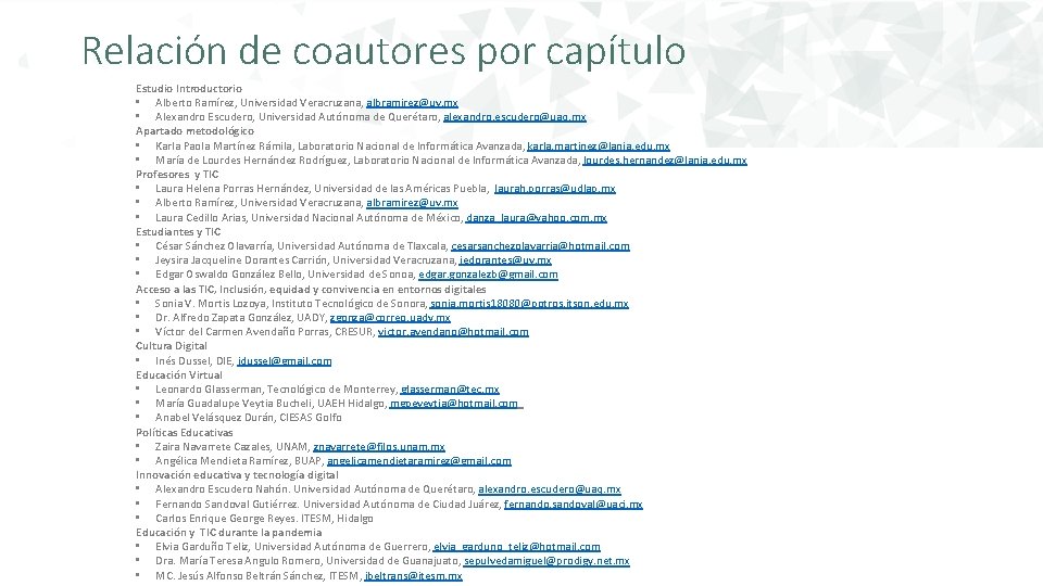 Relación de coautores por capítulo Estudio Introductorio • Alberto Ramírez, Universidad Veracruzana, albramirez@uv. mx