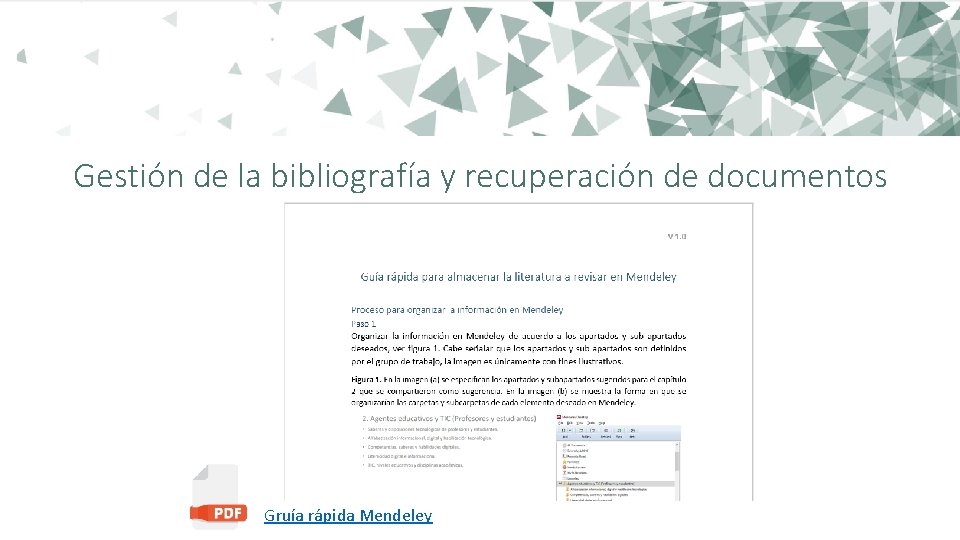 Gestión de la bibliografía y recuperación de documentos Gruía rápida Mendeley 