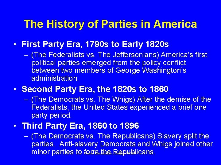 The History of Parties in America • First Party Era, 1790 s to Early