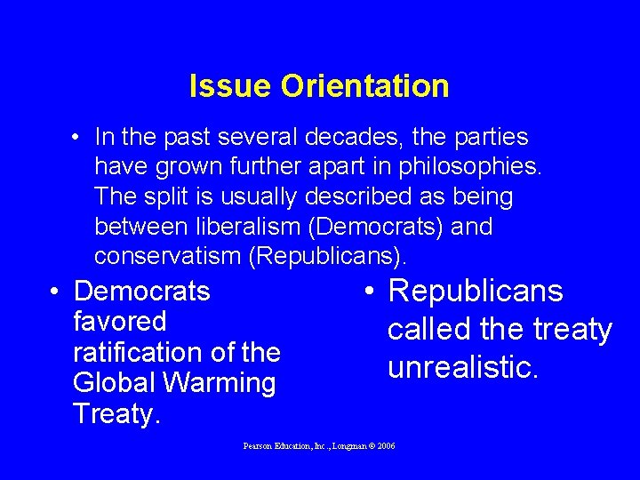 Issue Orientation • In the past several decades, the parties have grown further apart