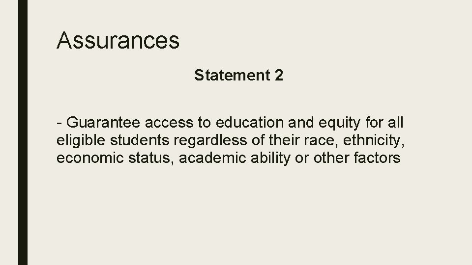 Assurances Statement 2 - Guarantee access to education and equity for all eligible students