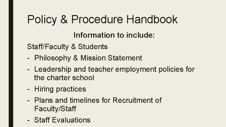 Policy & Procedure Handbook Information to include: Staff/Faculty & Students - Philosophy & Mission