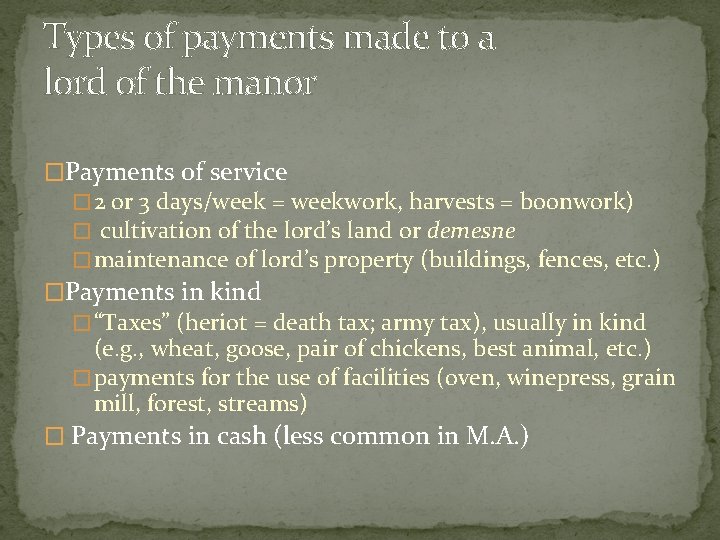 Types of payments made to a lord of the manor �Payments of service �