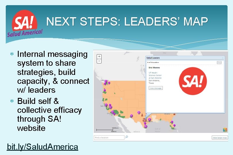 NEXT STEPS: LEADERS’ MAP Internal messaging system to share strategies, build capacity, & connect NEXT STEPS: LEADERS’ MAP Internal messaging system to share strategies, build capacity, & connect