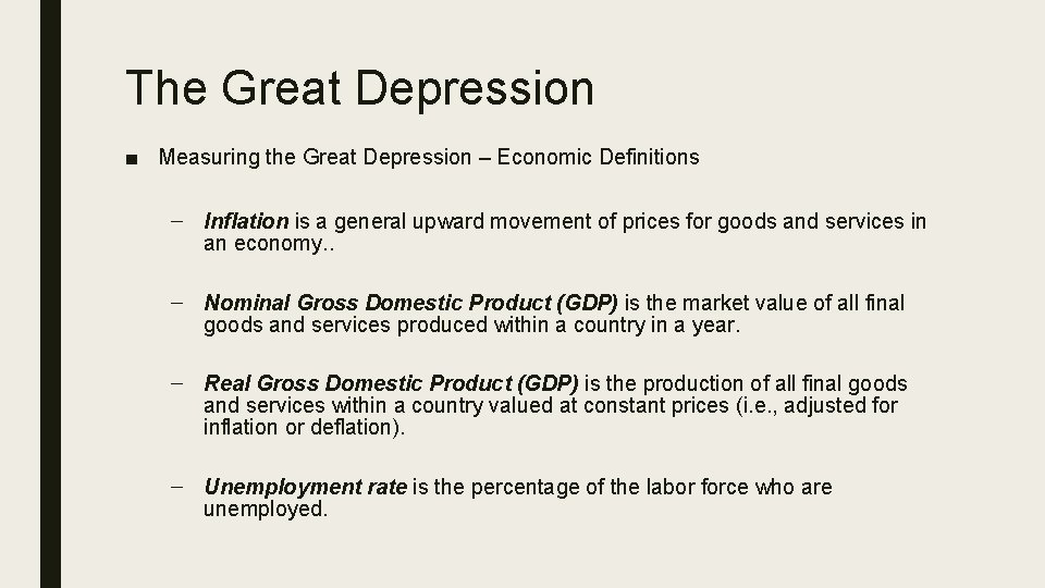 The Great Depression ■ Measuring the Great Depression – Economic Definitions – Inflation is
