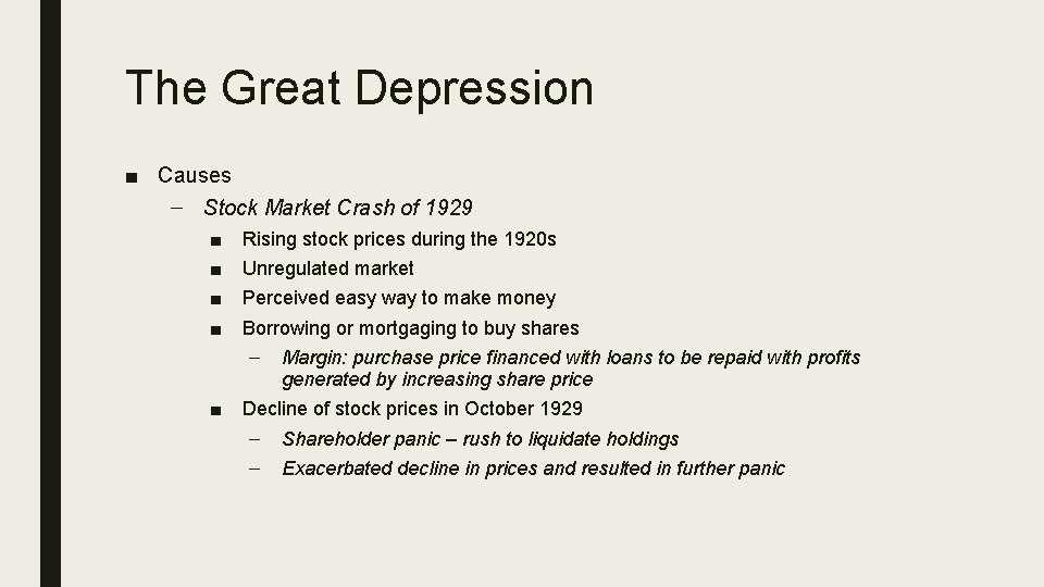 The Great Depression ■ Causes – Stock Market Crash of 1929 ■ ■ Rising