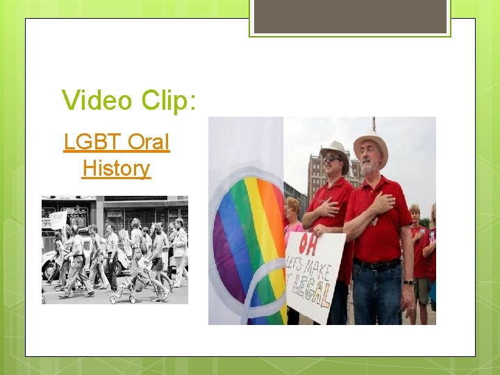 Video Clip: LGBT Oral History 