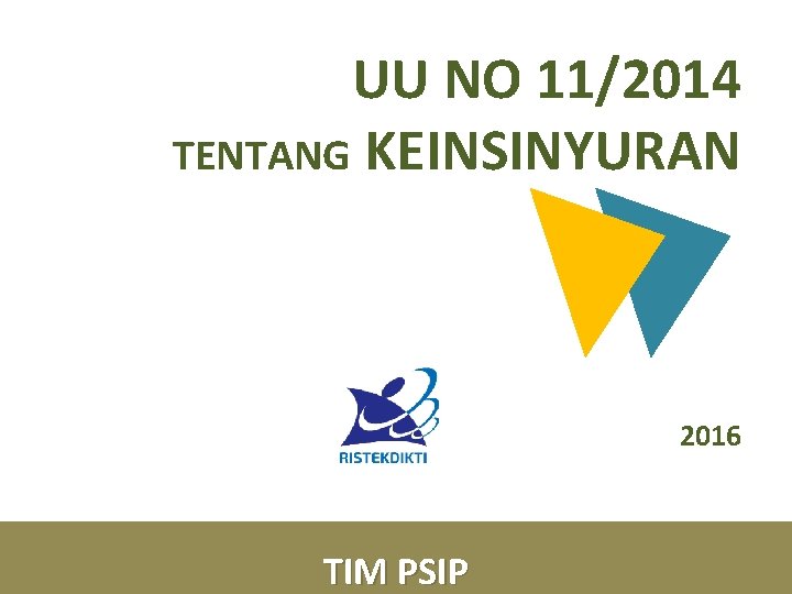 UU NO 11/2014 TENTANG KEINSINYURAN 2016 TIM PSIP 