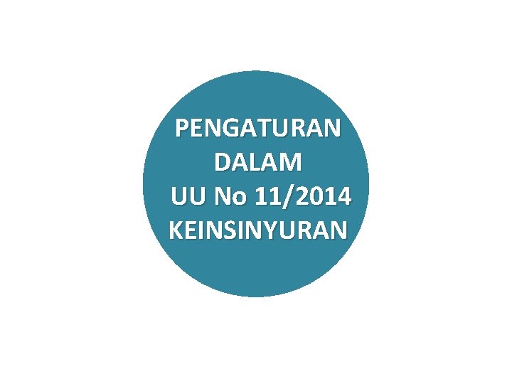 PENGATURAN DALAM UU No 11/2014 KEINSINYURAN 