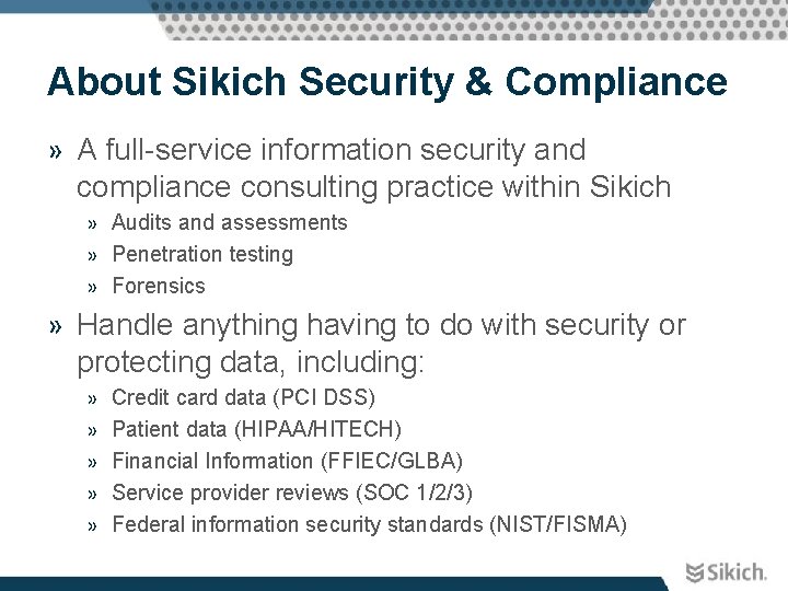 About Sikich Security & Compliance » A full-service information security and compliance consulting practice