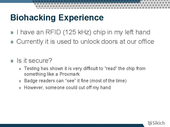 Biohacking Experience » I have an RFID (125 k. Hz) chip in my left