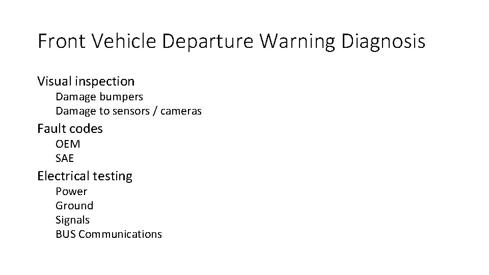 Front Vehicle Departure Warning Diagnosis Visual inspection Damage bumpers Damage to sensors / cameras