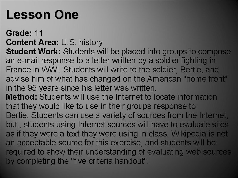Lesson One Grade: 11 Content Area: U. S. history Student Work: Students will be