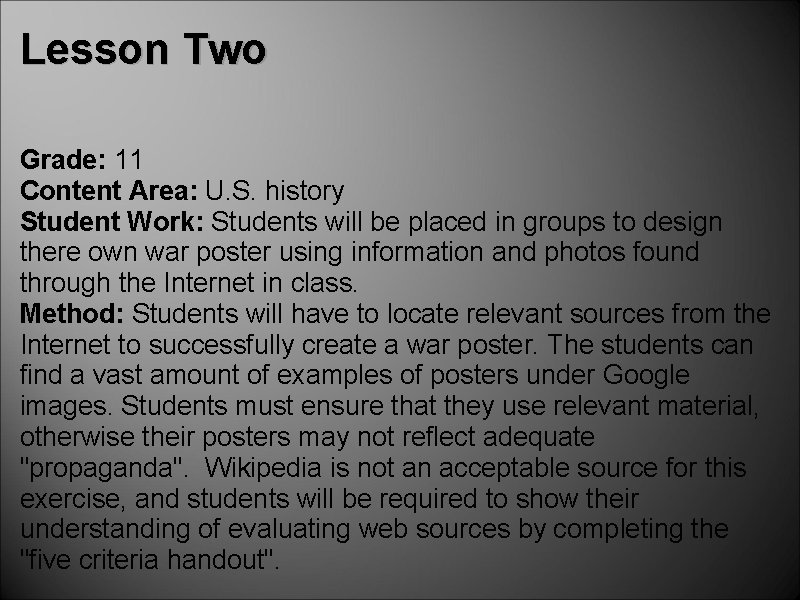 Lesson Two Grade: 11 Content Area: U. S. history Student Work: Students will be