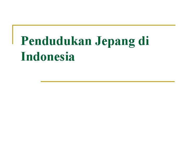 Pendudukan Jepang di Indonesia 