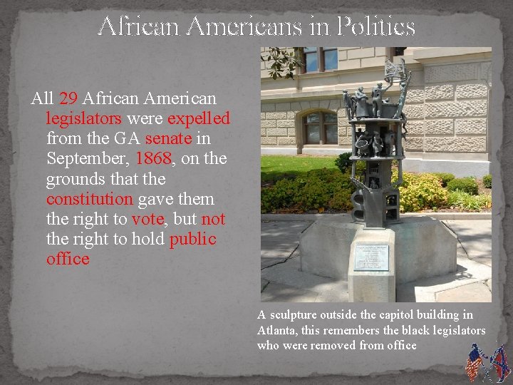 African Americans in Politics All 29 African American legislators were expelled from the GA