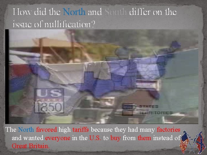 How did the North and South differ on the issue of nullification? The North