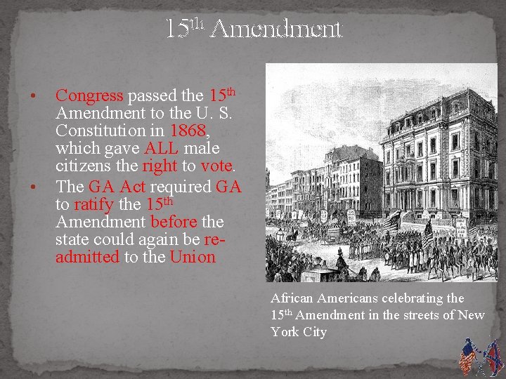 15 th Amendment • • Congress passed the 15 th Amendment to the U.