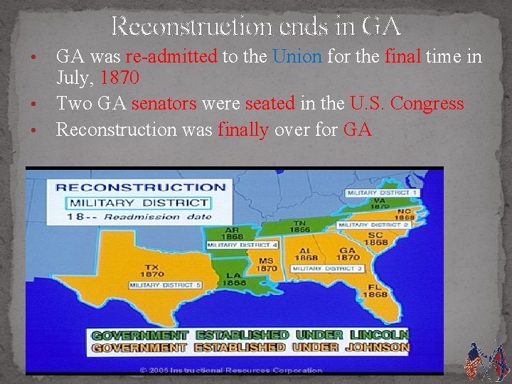 Reconstruction ends in GA GA was re-admitted to the Union for the final time