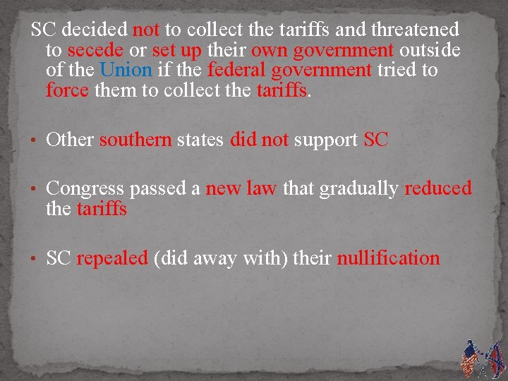 SC decided not to collect the tariffs and threatened to secede or set up