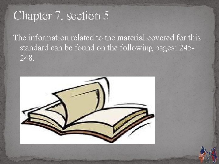 Chapter 7, section 5 The information related to the material covered for this standard