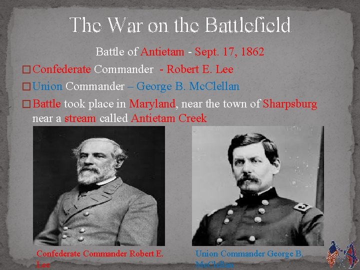 The War on the Battlefield Battle of Antietam - Sept. 17, 1862 � Confederate
