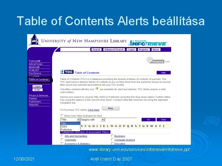 Table of Contents Alerts beállítása www. library. unh. edu/services/infotrieve/Infotrieve. ppt 12/30/2021 Ariel Users' Day